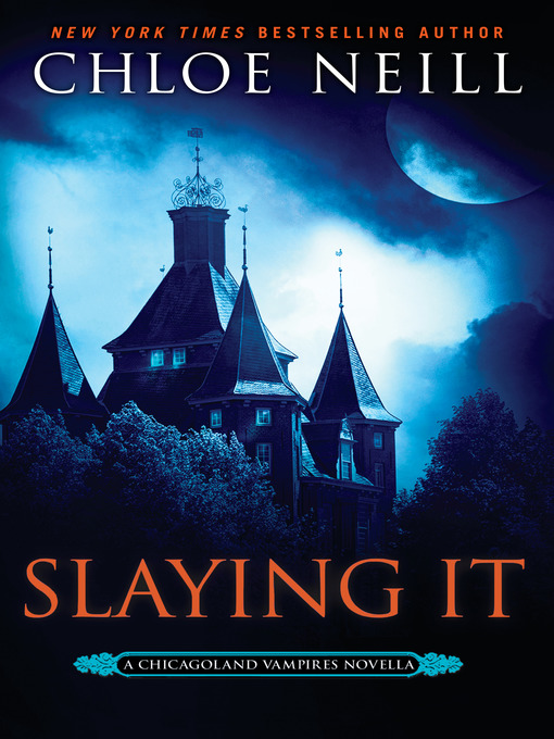 Title details for Slaying It by Chloe Neill - Available